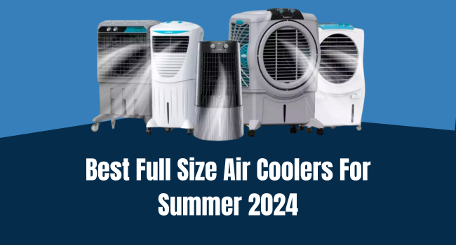Best Full Size Air Coolers for Summer 2024