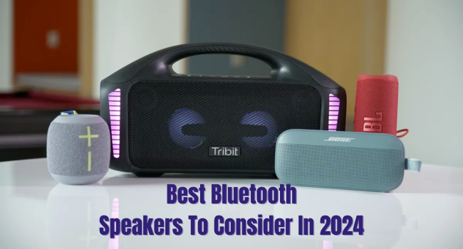 Best Bluetooth Speakers to consider in 2024