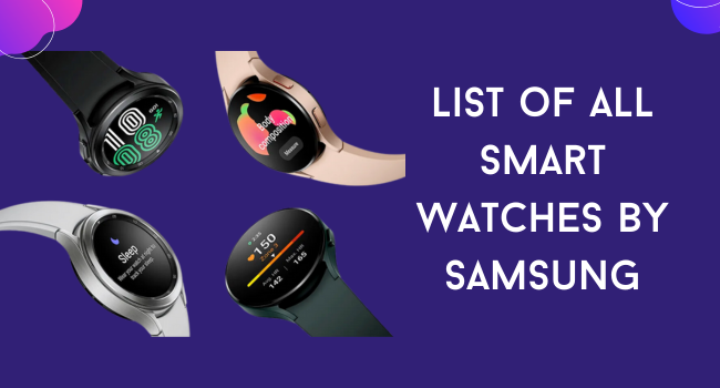 List of all Smart Watches by Samsung