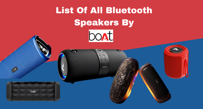 List of all Bluetooth Speakers by boAt