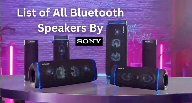List of all Bluetooth Speakers by Sony