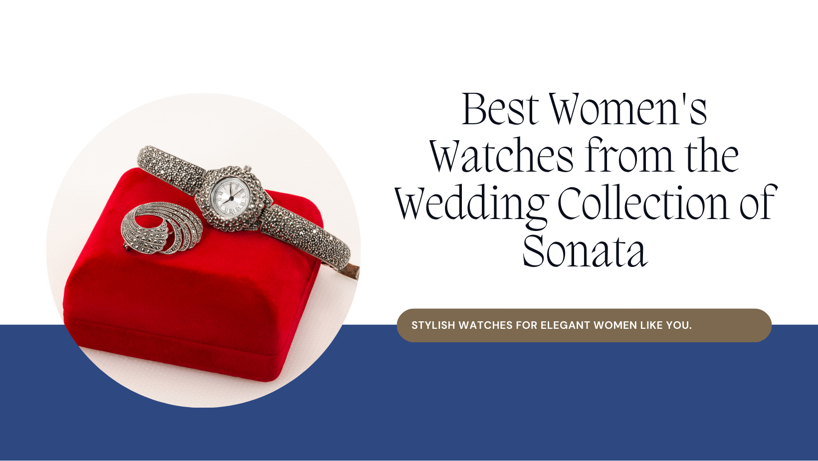 Best Women's Watches from the Wedding Collection of Sonata