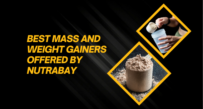 Best Mass and Weight Gainers offered by Nutrabay
